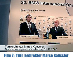 Video Interview Turnierdirektor Marco Kaussler zum BMW International Open 2008 (Foto: Martin Schmitz)